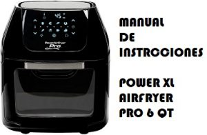 【POWER XL AIRFRYER PRO 7 QT】 Manual de Instrucciones 2021