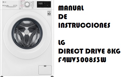 Manual Instrucciones LG direct drive 8 kg Modelo F4WV3008S3W