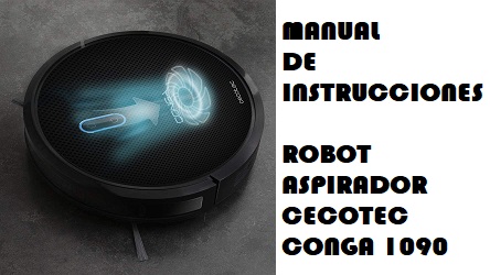 Manual Usuario Robot aspirador Cecotec Conga 1090