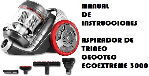 Manual de Instrucciones del Aspirador de Trineo Cecotec sin Bolsa EcoExtreme 3000