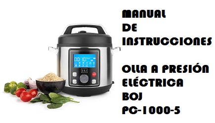 Manual de Instrucciones de la Olla a Presión Eléctrica Boj PC-1000-5