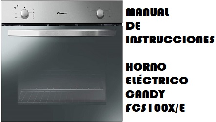 Manual de Instrucciones del Horno eléctrico Candy FCS100X/E