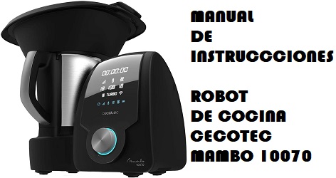 Manual de Instrucciones del Robot de Cocina Cecotec Mambo 10070