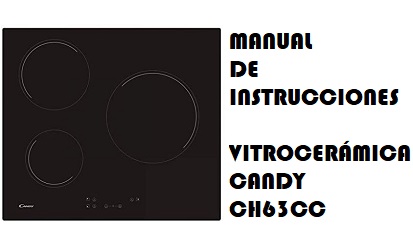 Manual de Instrucciones de la Vitrocerámica Candy CH63CC
