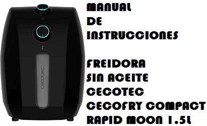 Manual instrucciones Freidora sin Aceite dietética Cecofry Compact Rapid Moon 1,5l