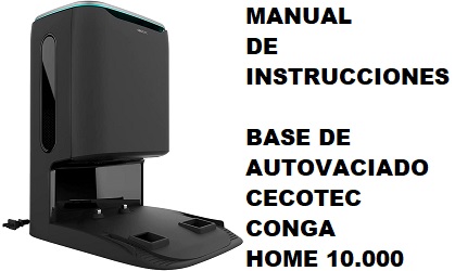 Manual de Instrucciones Base de Autovaciado Cecotec Conga Home 10.000