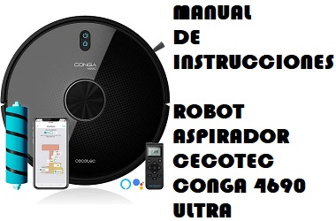 Manual de Instrucciones Robot Aspirador Cecotec Conga 4690 Ultra