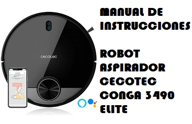 Manual de Instrucciones del Robot Aspirador Cecotec Conga 3490 Elite