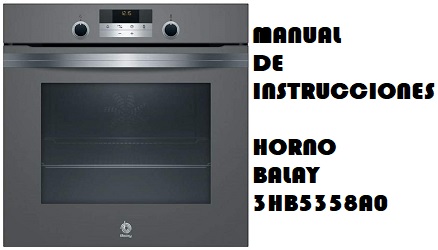 Manual instrucciones Horno Balay 3HB5358A0