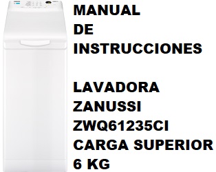 Manual de Instrucciones de la Lavadora Zanussi ZWQ61235CI