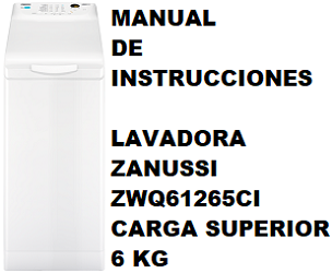 Manual de Instrucciones de la Lavadora Zanussi ZWQ61265CI