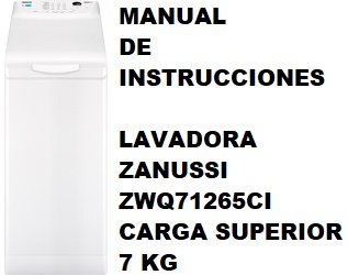 Manual de Instrucciones de la Lavadora Zanussi ZWQ71265CI