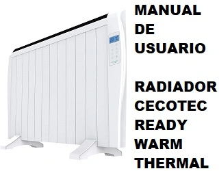 Manual de Instrucciones del Radiador Cecotec Ready Warm Thermal