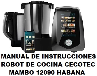 Manual de Instrucciones del Robot de Cocina Cecotec Mambo 12090 Habana