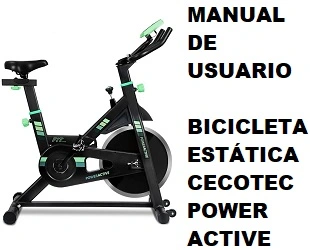 Manual de Instrucciones de la Bicicleta Estática Cecotec Power Active