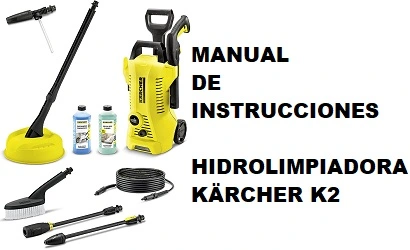Manual de Instrucciones de la Hidrolimpiadora Karcher K2
