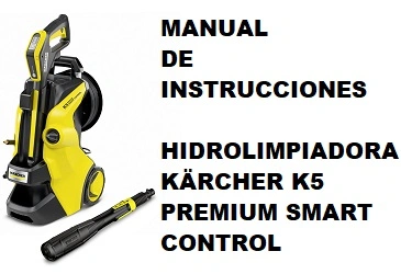 Manual de Instrucciones de la Hidrolimpiadora Karcher K5 Premium Smart Control