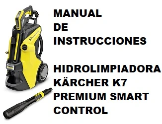 Manual de Instrucciones de la Hidrolimpiadora Karcher K7 Premium Smart Control
