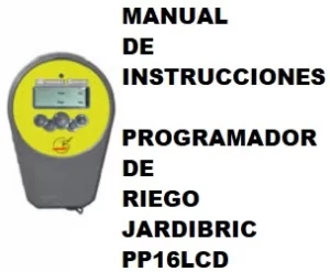 Manual de Instrucciones del Programador de riego Jardibric PP16LCD