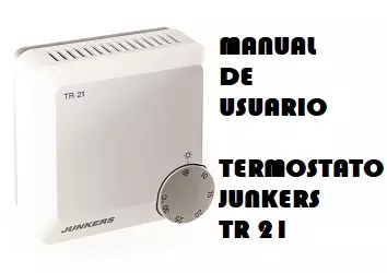 Manual de Instrucciones del Termostato Junkers TR 21