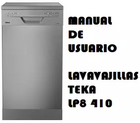 Manual de Instrucciones del Lavavajillas Teka LP8 410