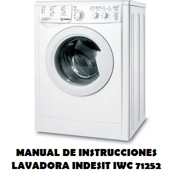 Manual de Instrucciones de la Lavadora Indesit IWC 71252
