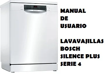 Manual de Instrucciones del Lavavajillas Bosch Silence Plus Serie 4