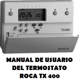 Manual de Instrucciones del Termostato Roca TX 400